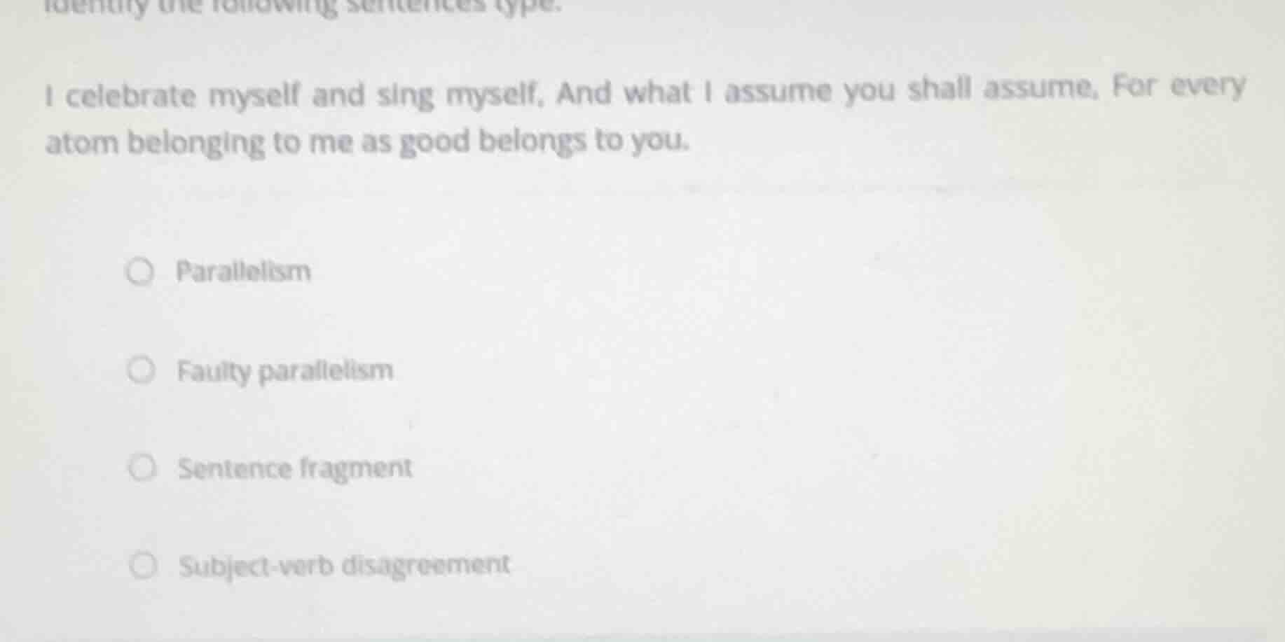 identify the following sentences type. i celebrate myself and sing myse…