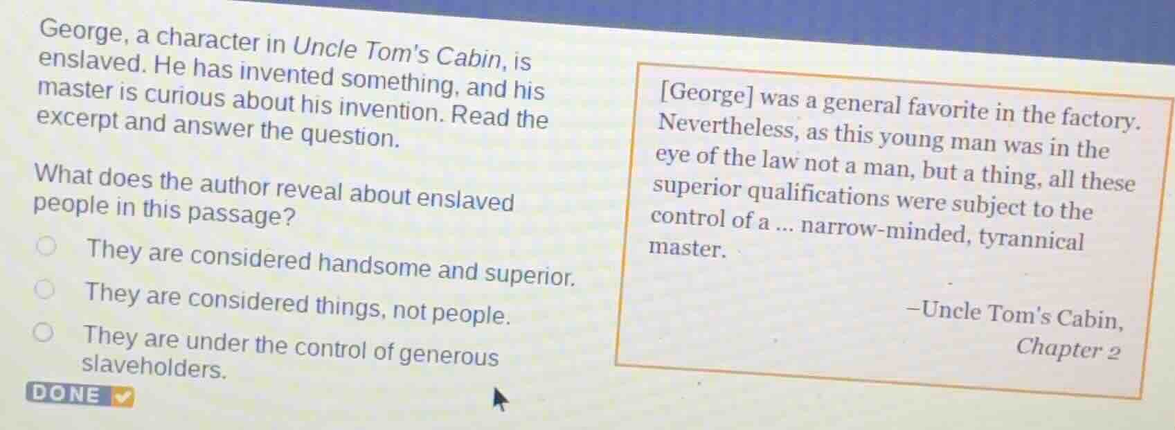 george, a character in uncle toms cabin, is enslaved. he has invented s…