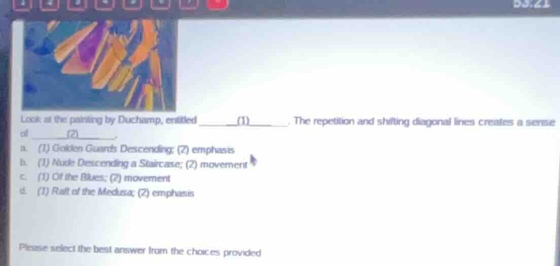 look at the painting by duchamp, entitled ______ (1) ______ . the repet…