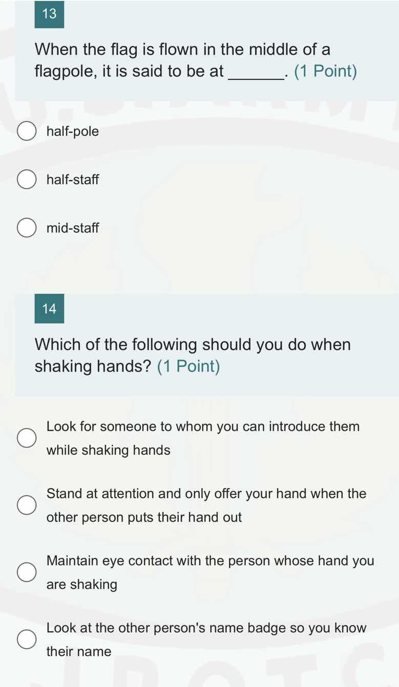 13 when the flag is flown in the middle of a flagpole, it is said to be…