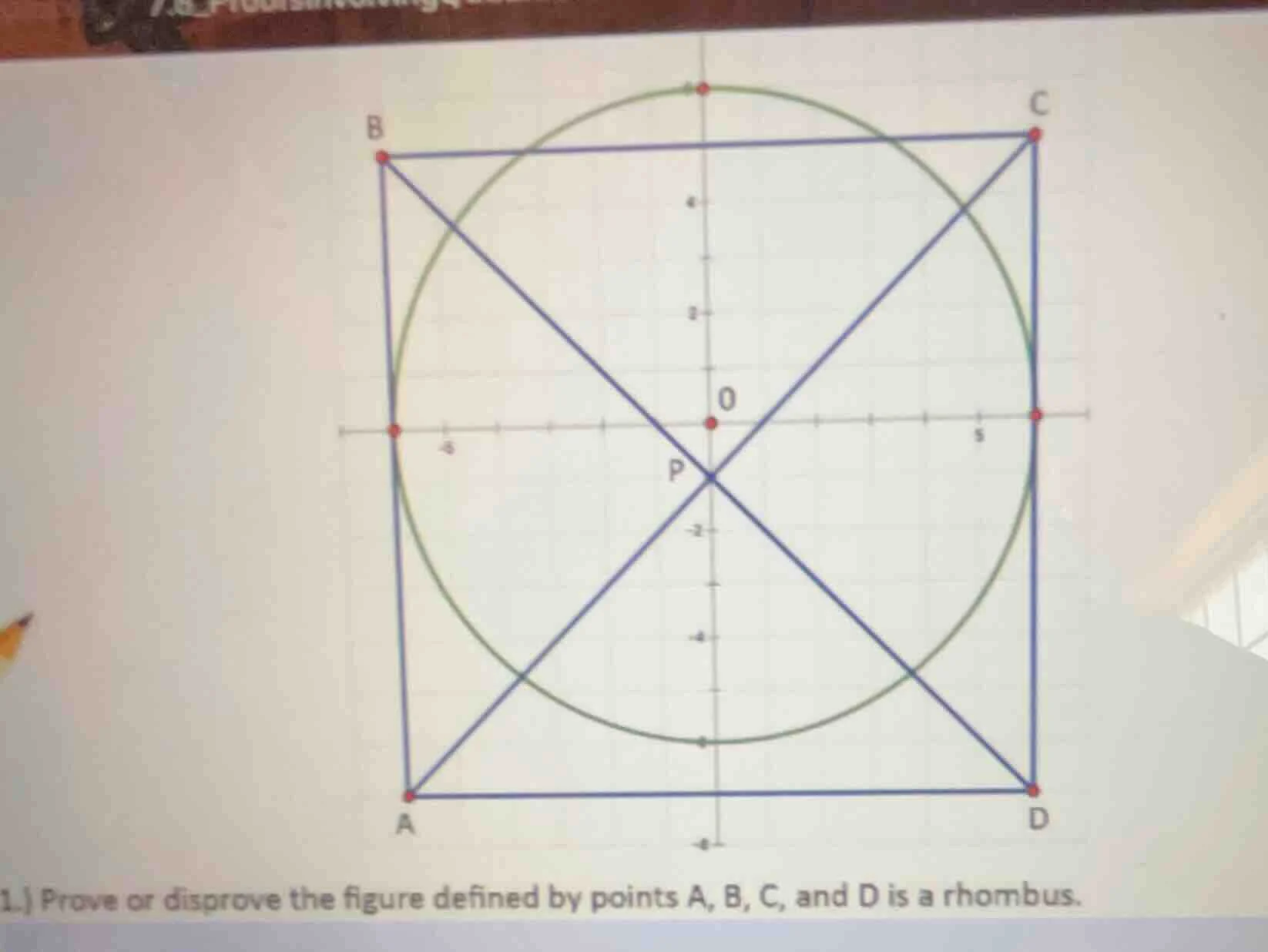 1.) prove or disprove the figure defined by points a, b, c, and d is a …