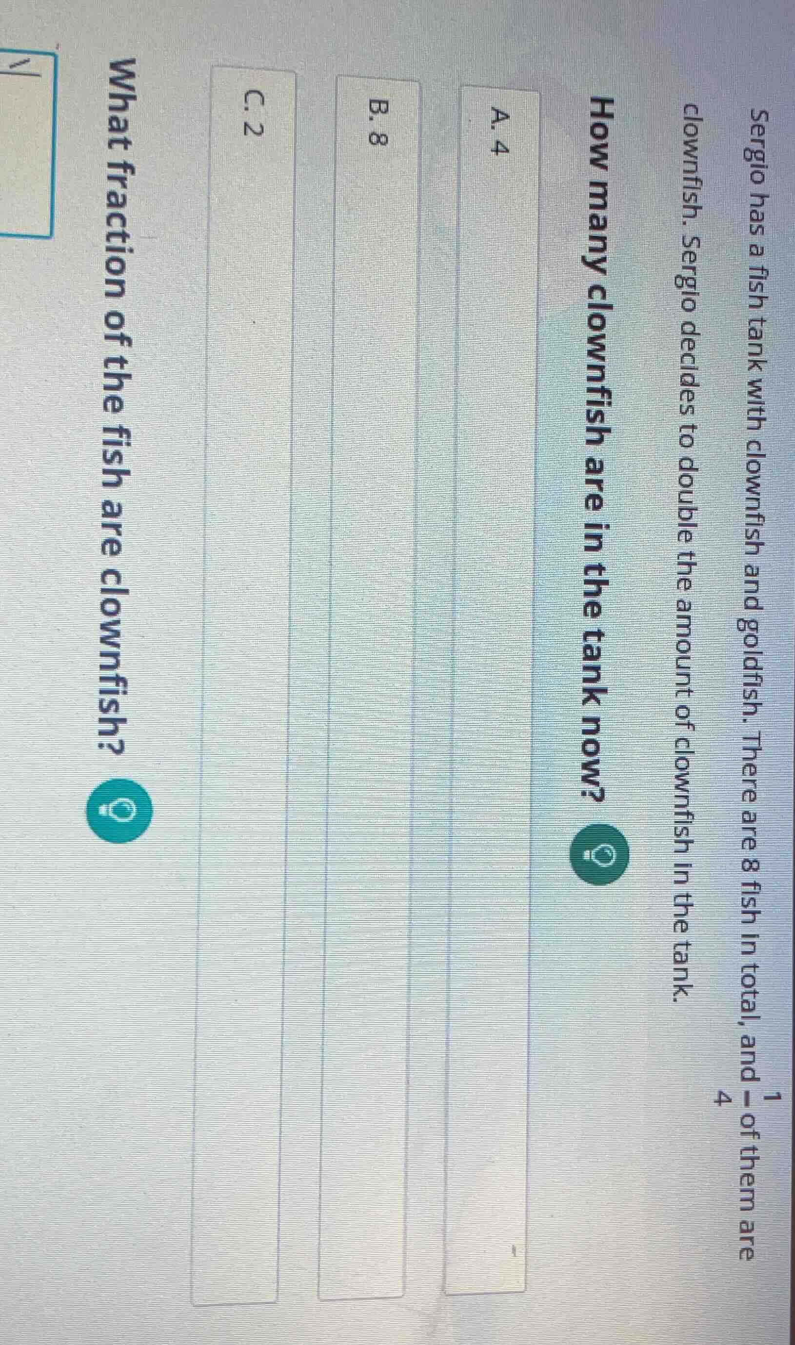 sergio has a fish tank with clownfish and goldfish. there are 8 fish in…