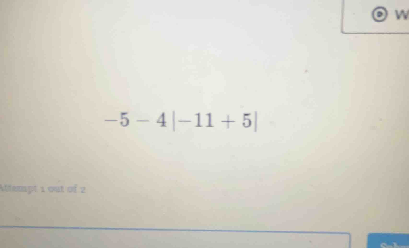 -5 - 4|-11 + 5|