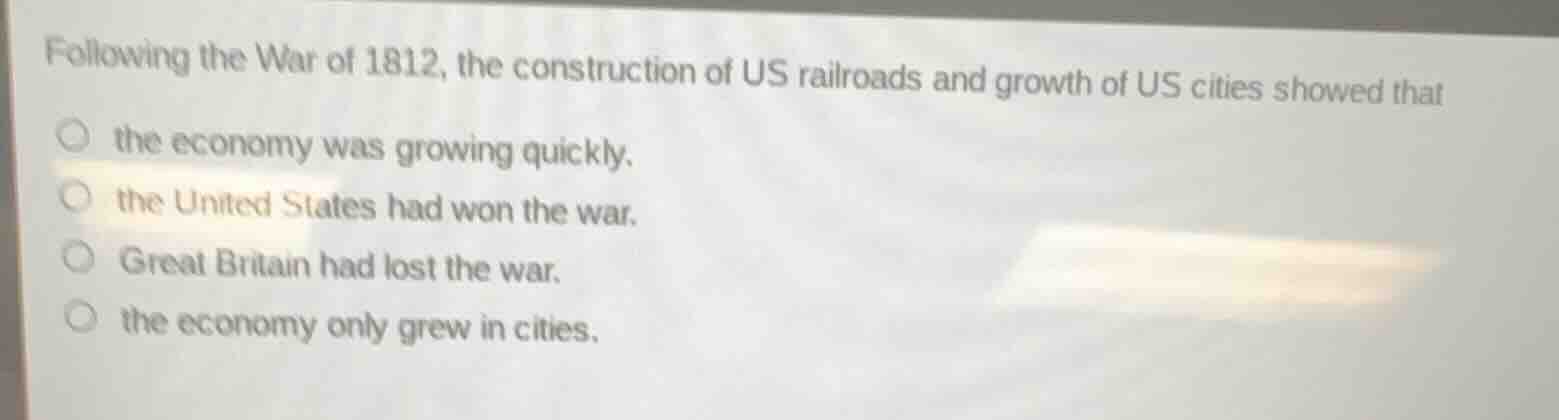 following the war of 1812, the construction of us railroads and growth …
