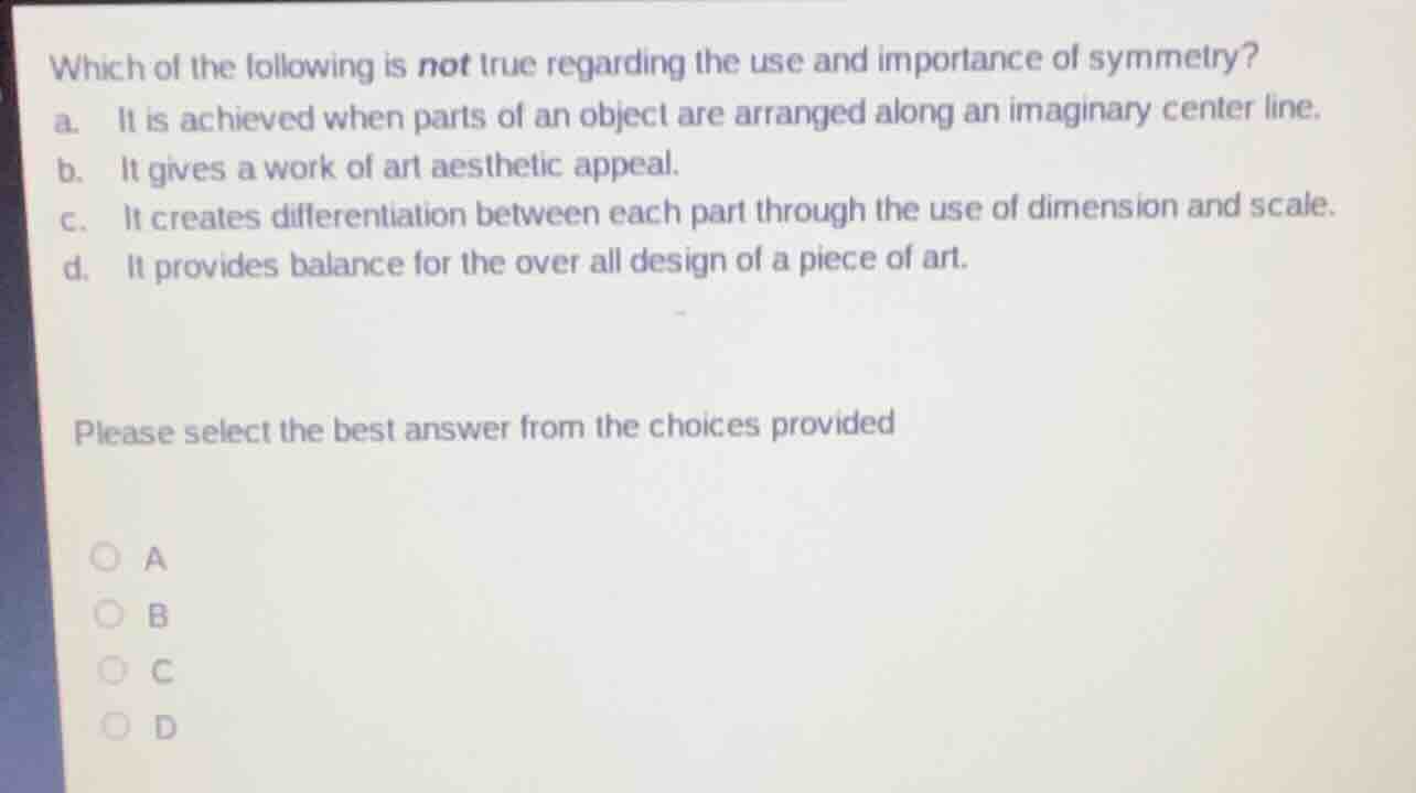 which of the following is not true regarding the use and importance of …