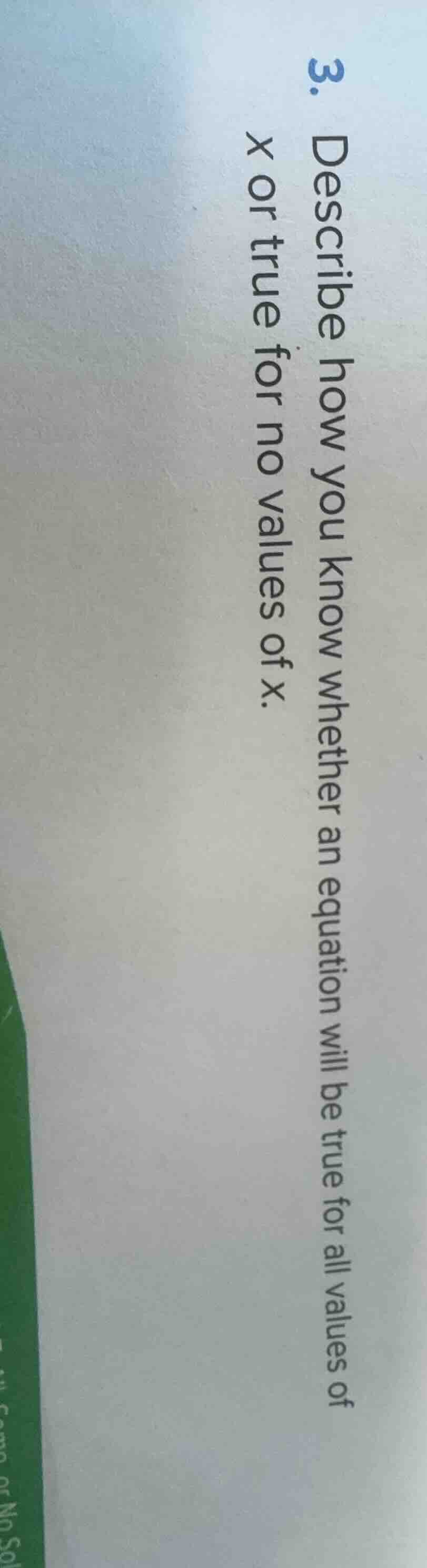 3. describe how you know whether an equation will be true for all value…