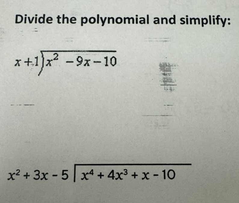 divide the polynomial and simplify: x + 1 \\overline{) x^2 - 9x - 10} x…