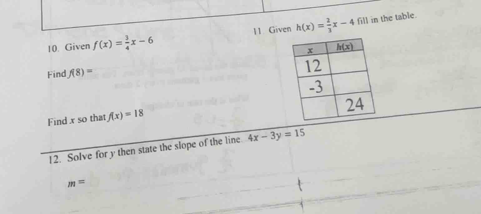10. given $f(x) = \\frac{3}{4}x - 6$ find $f(8) = $ find $x$ so that $f…