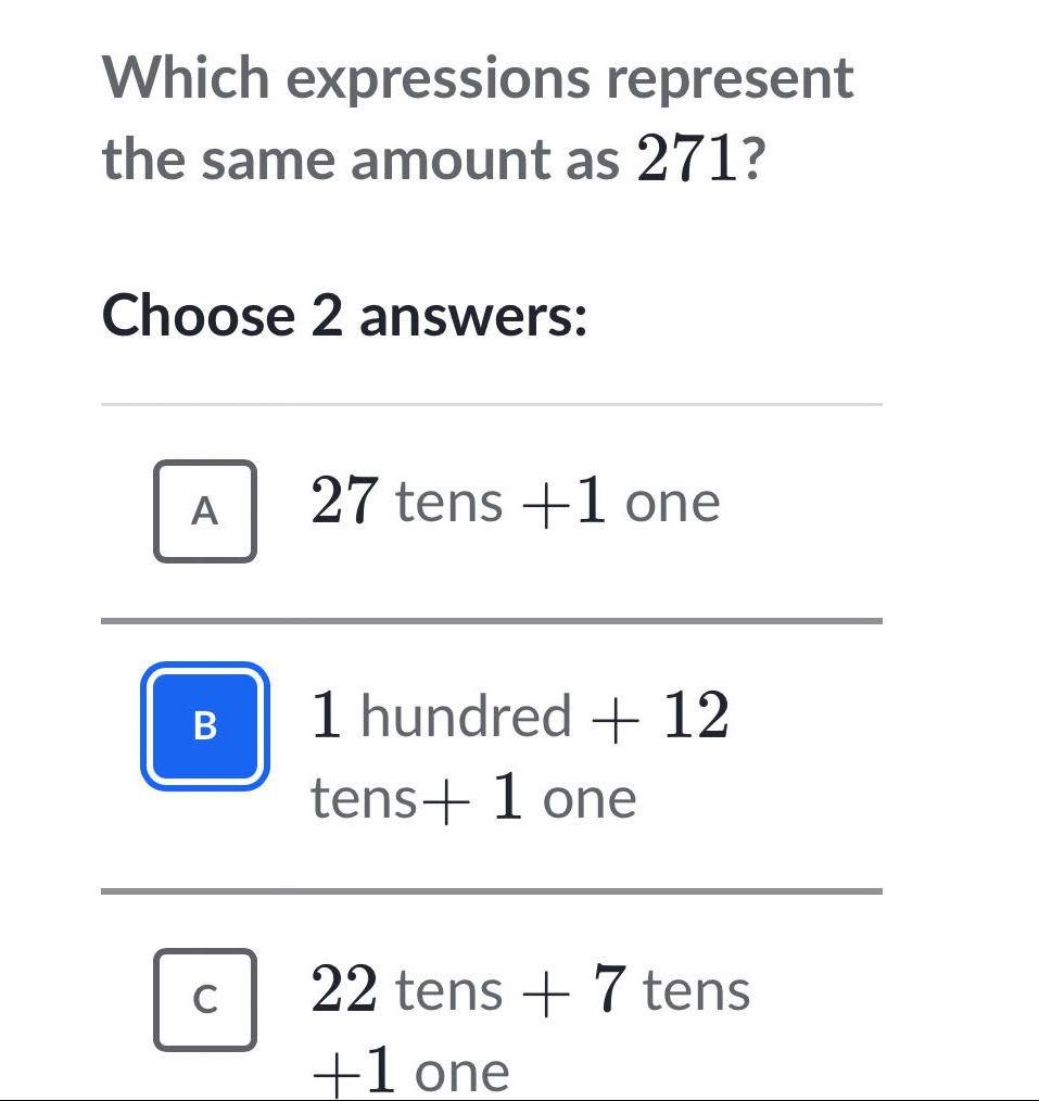 which expressions represent the same amount as 271? choose 2 answers: a…