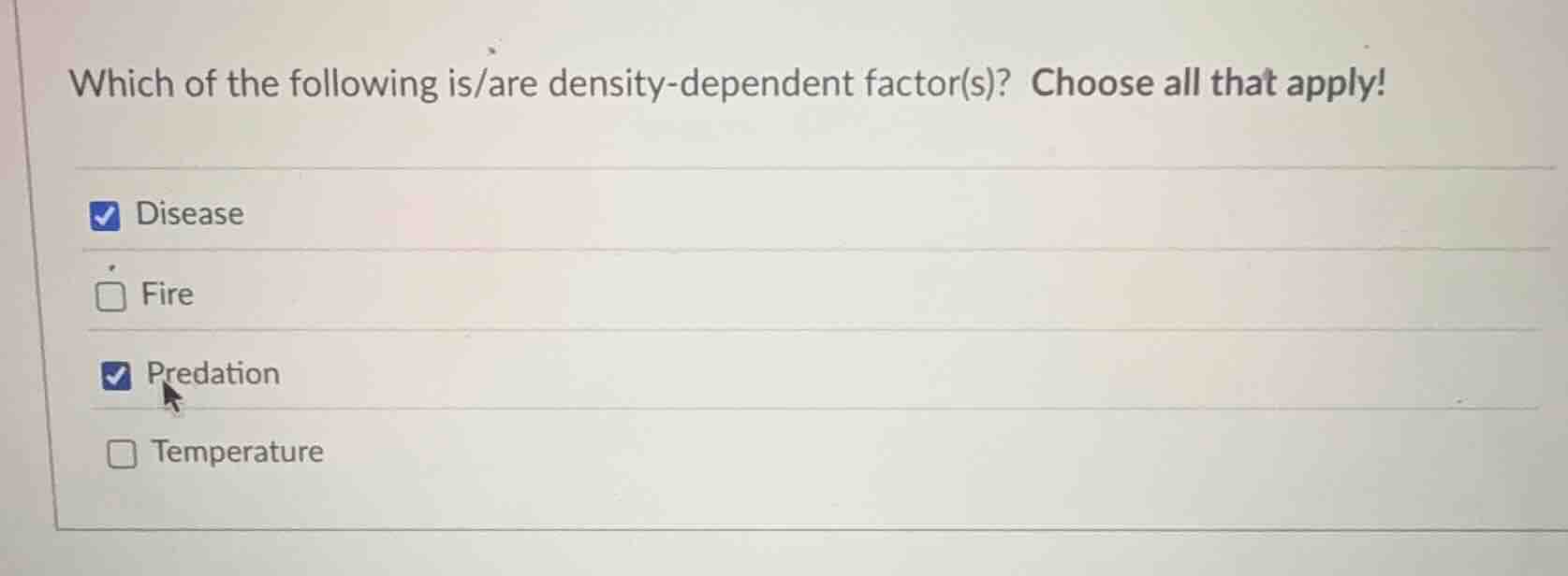 which of the following is/are density - dependent factor(s)? choose all…