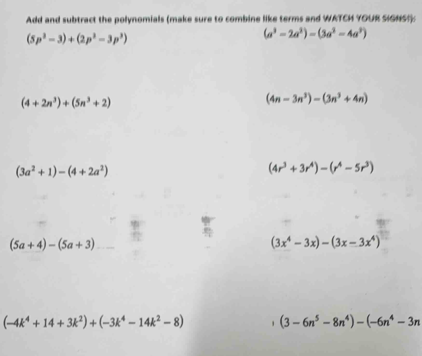 add and subtract the polynomials (make sure to combine like terms and w…