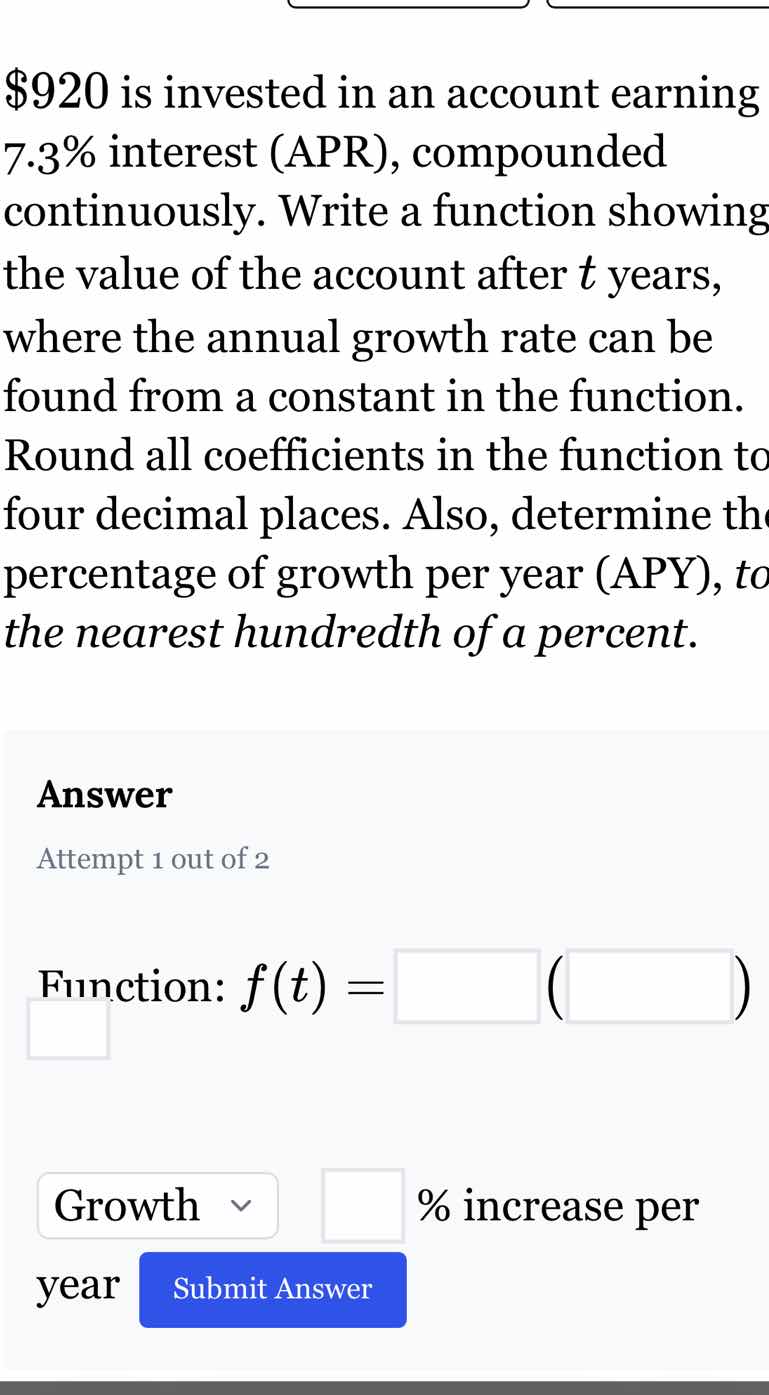 $920 is invested in an account earning 7.3% interest (apr), compounded …