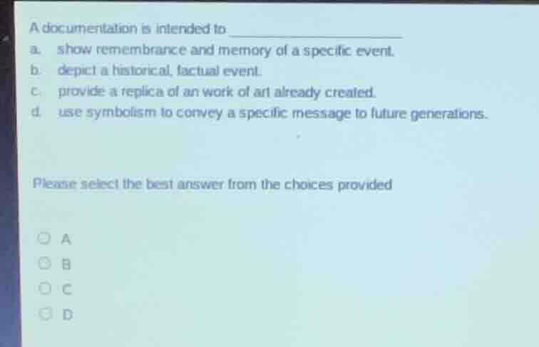 a documentation is intended to a. show remembrance and memory of a spec…