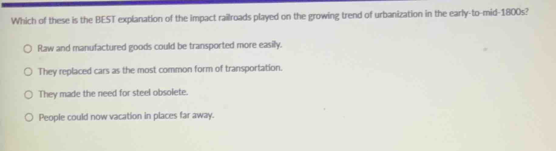 which of these is the best explanation of the impact railroads played o…