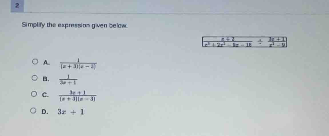 simplify the expression given below.\\(dfrac{x + 2}{x^3 + 2x^2 - 9x - 1…