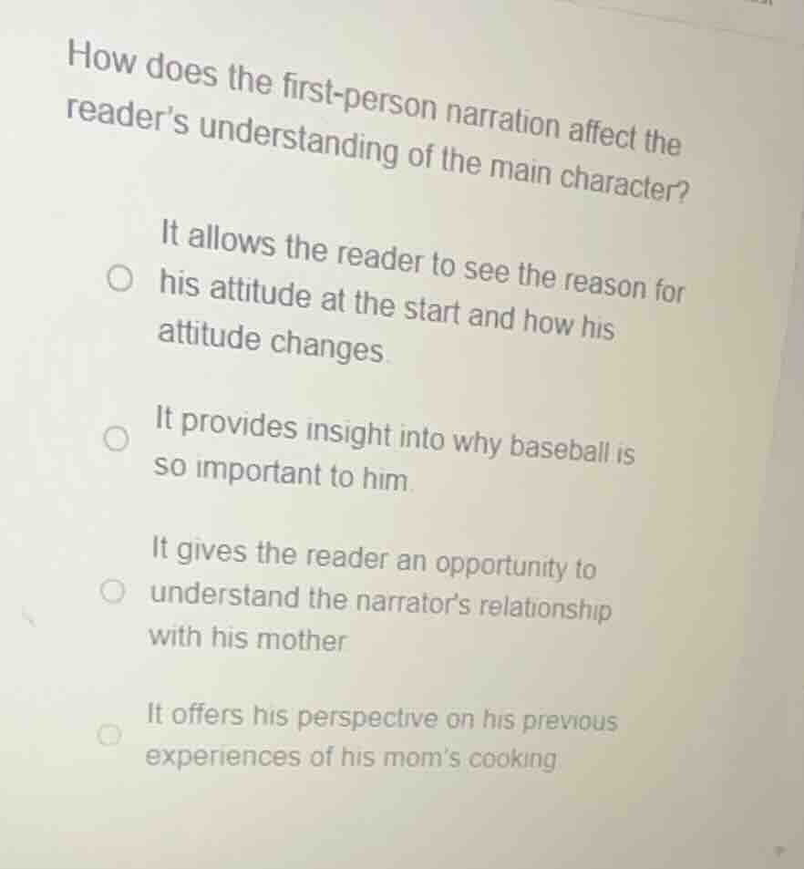 how does the first - person narration affect the reader’s understanding…