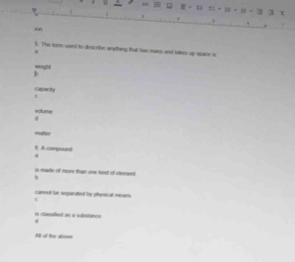 5. the term used to describe anything that has mass and takes up space …