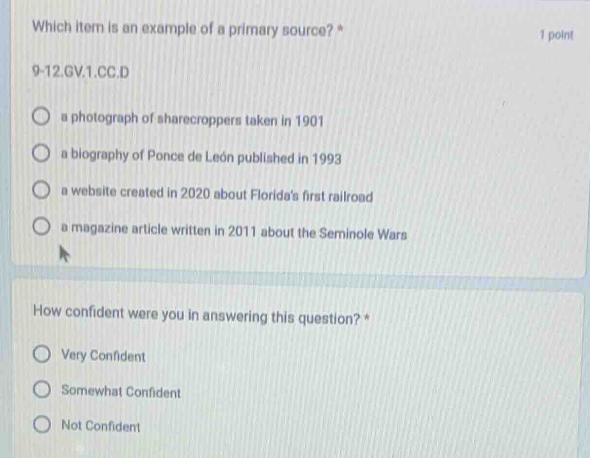 which item is an example of a primary source? * 9-12.gv.1.cc.d a photog…