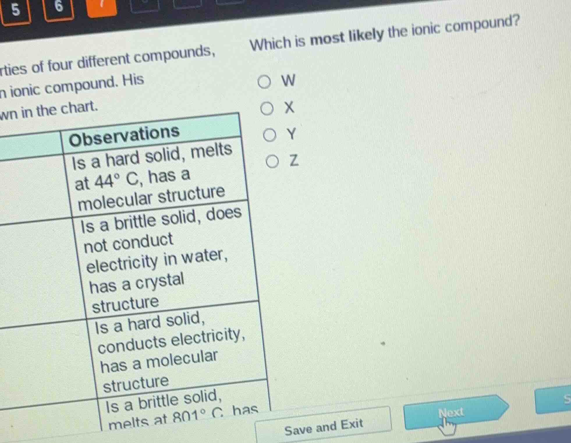 rties of four different compounds, ionic compound. his wn in the chart.…