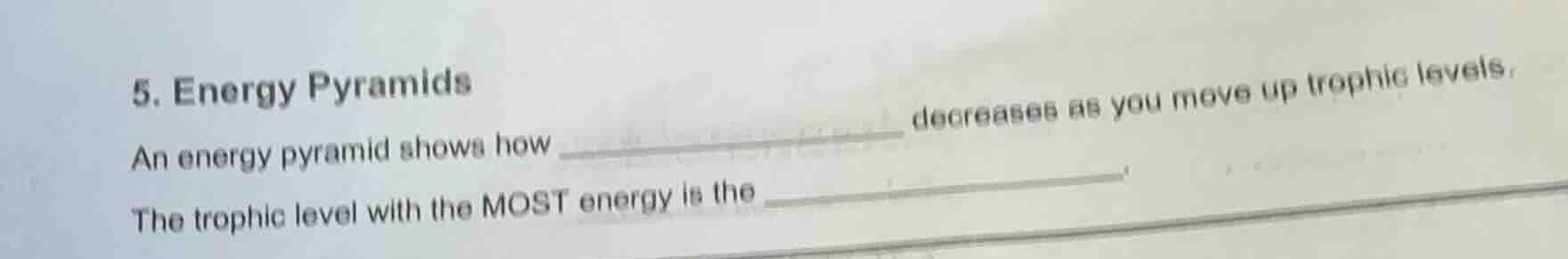 5. energy pyramids an energy pyramid shows how _________________ decrea…