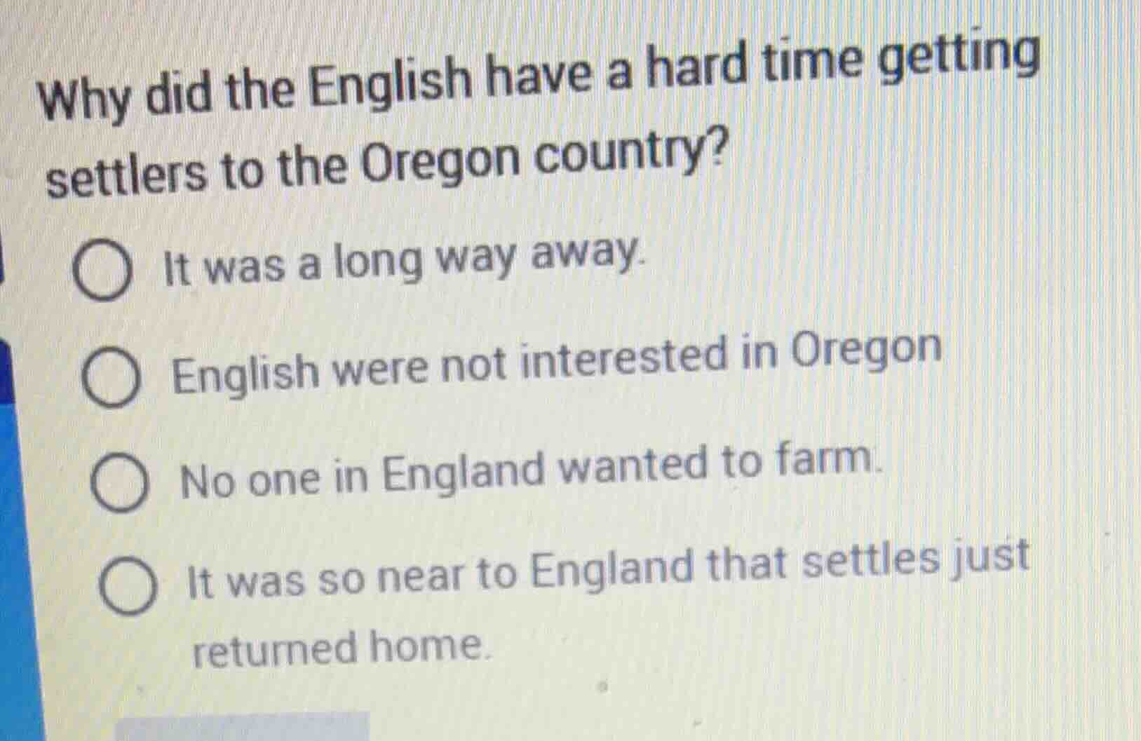 why did the english have a hard time getting settlers to the oregon cou…