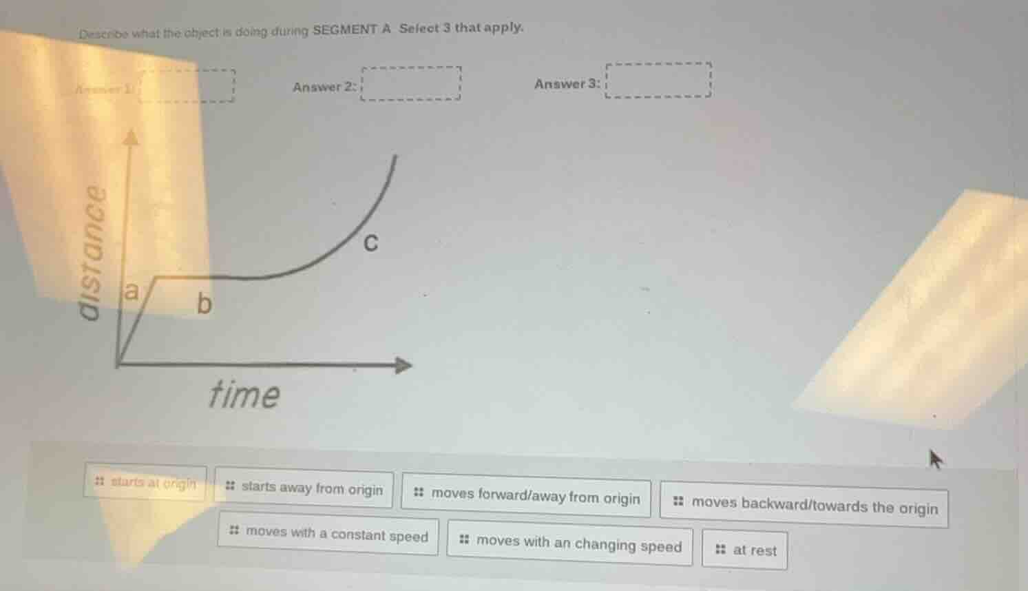 describe what the object is doing during segment a. select 3 that apply…
