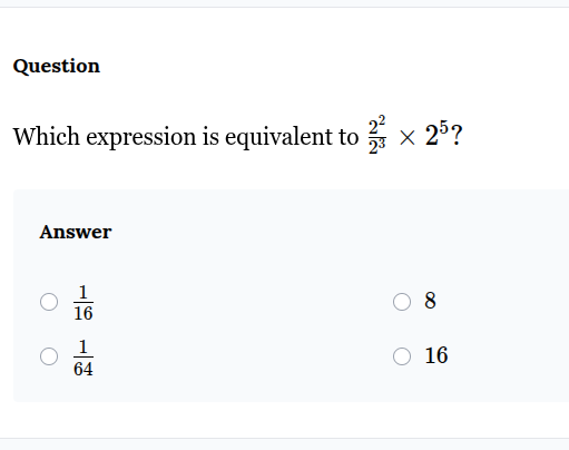question which expression is equivalent to \\(\frac{2^2}{2^3} \\times 2…