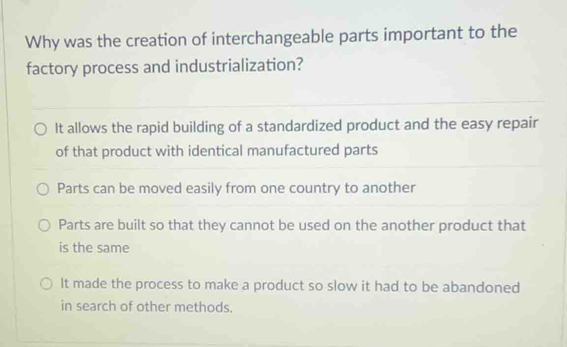 why was the creation of interchangeable parts important to the factory …