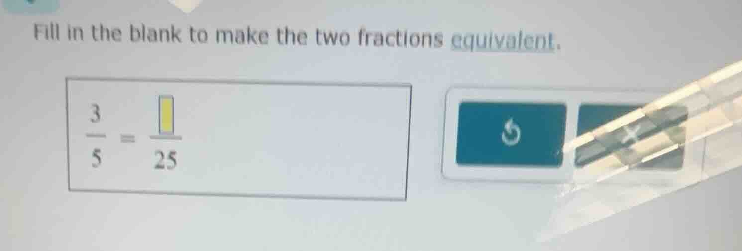 fill in the blank to make the two fractions equivalent. \\frac{3}{5} = …
