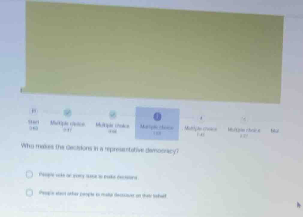 who makes the decisions in a representative democracy? people vote on e…