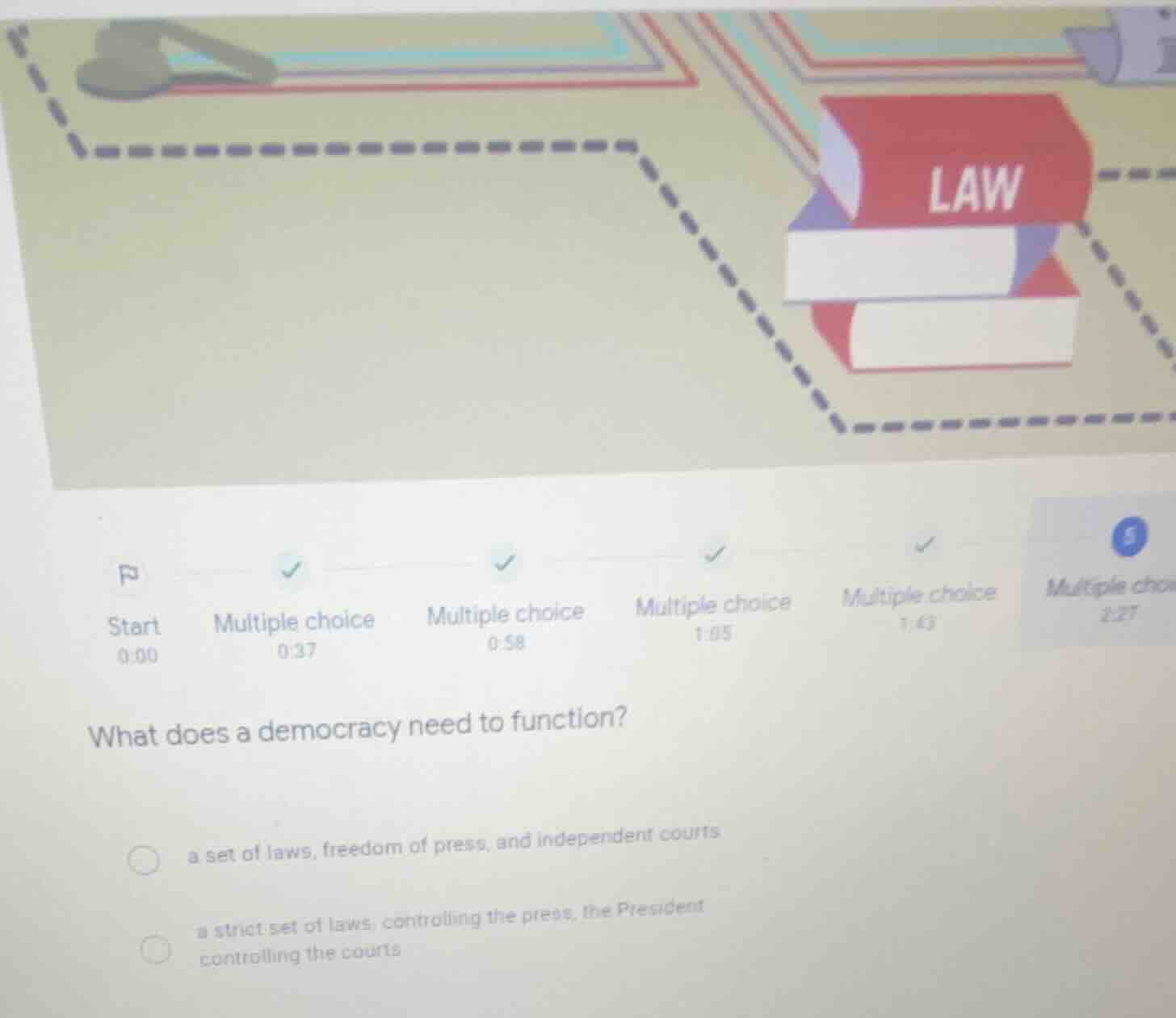 what does a democracy need to function? a set of laws, freedom of press…