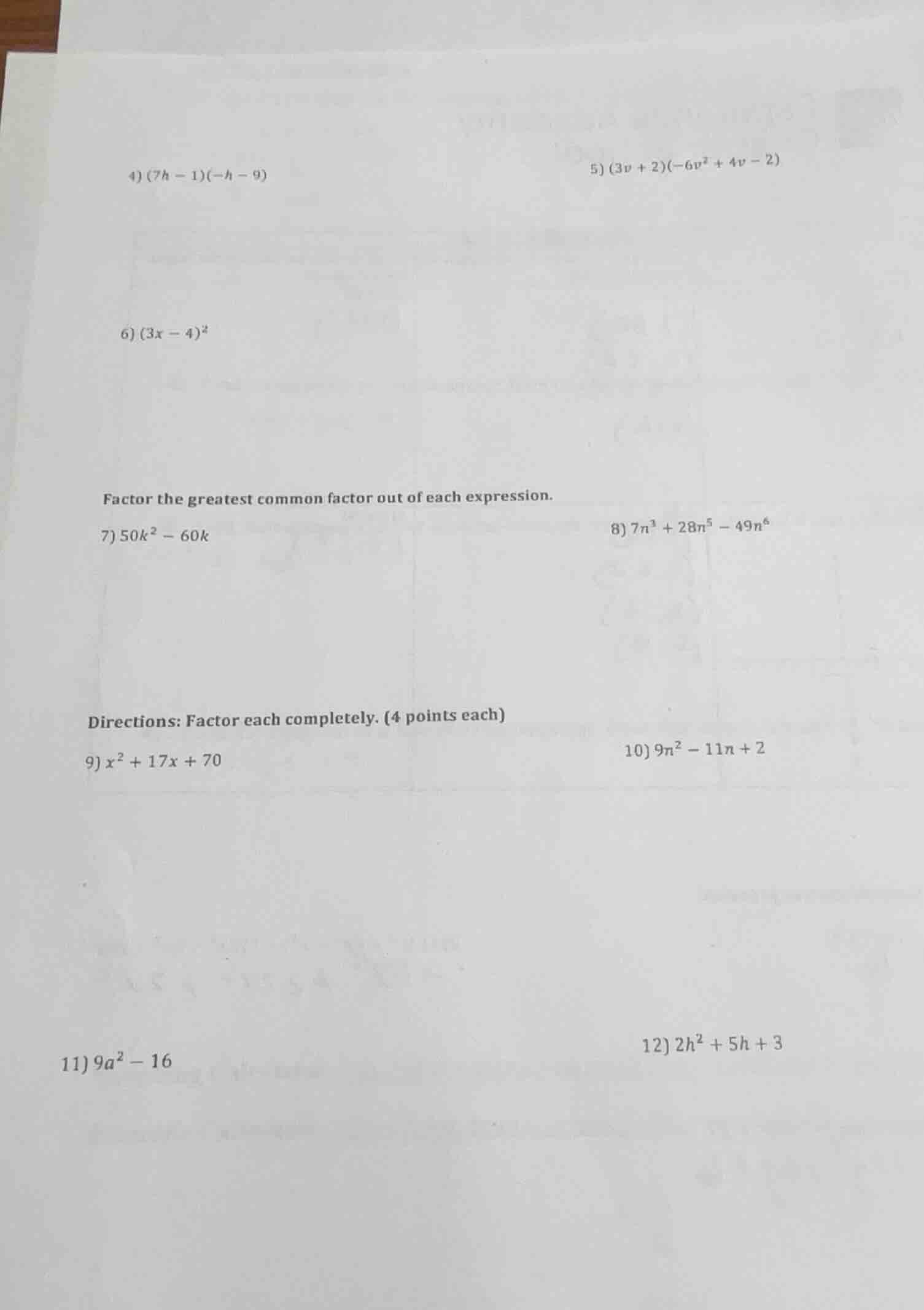 4) $(7h - 1)(-h - 9)$ 5) $(3v + 2)(-6v^2 + 4v - 2)$ 6) $(3x - 4)^2$ fac…
