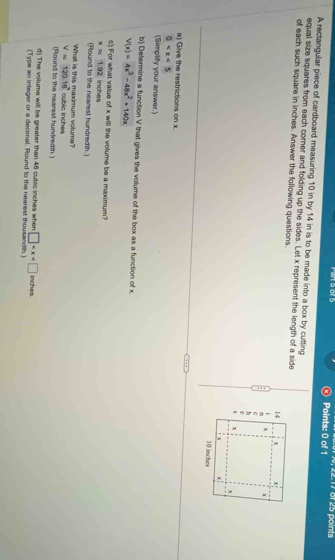a rectangular piece of cardboard measuring 10 in by 14 in is to be made…