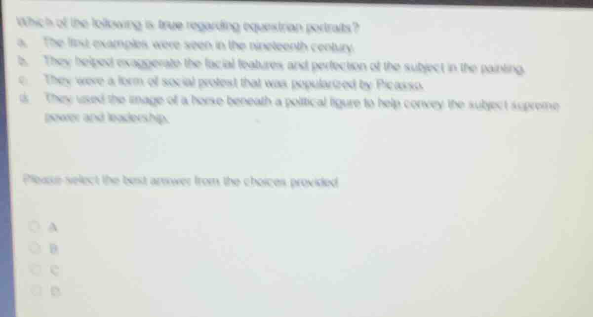 which of the following is true regarding equestrian portraits? a. the f…