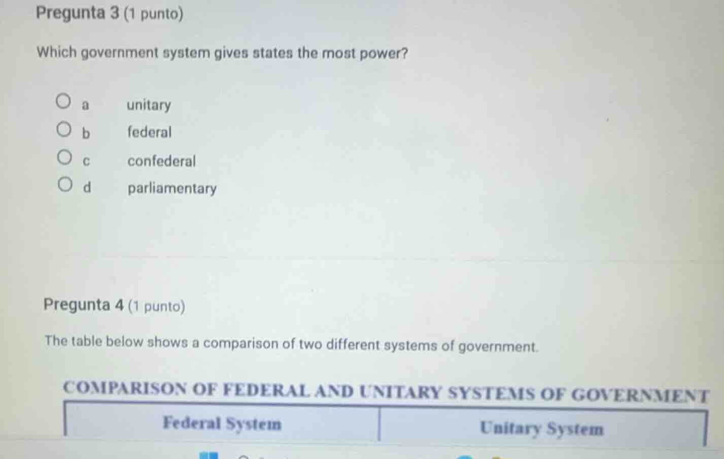 pregunta 3 (1 punto) which government system gives states the most powe…