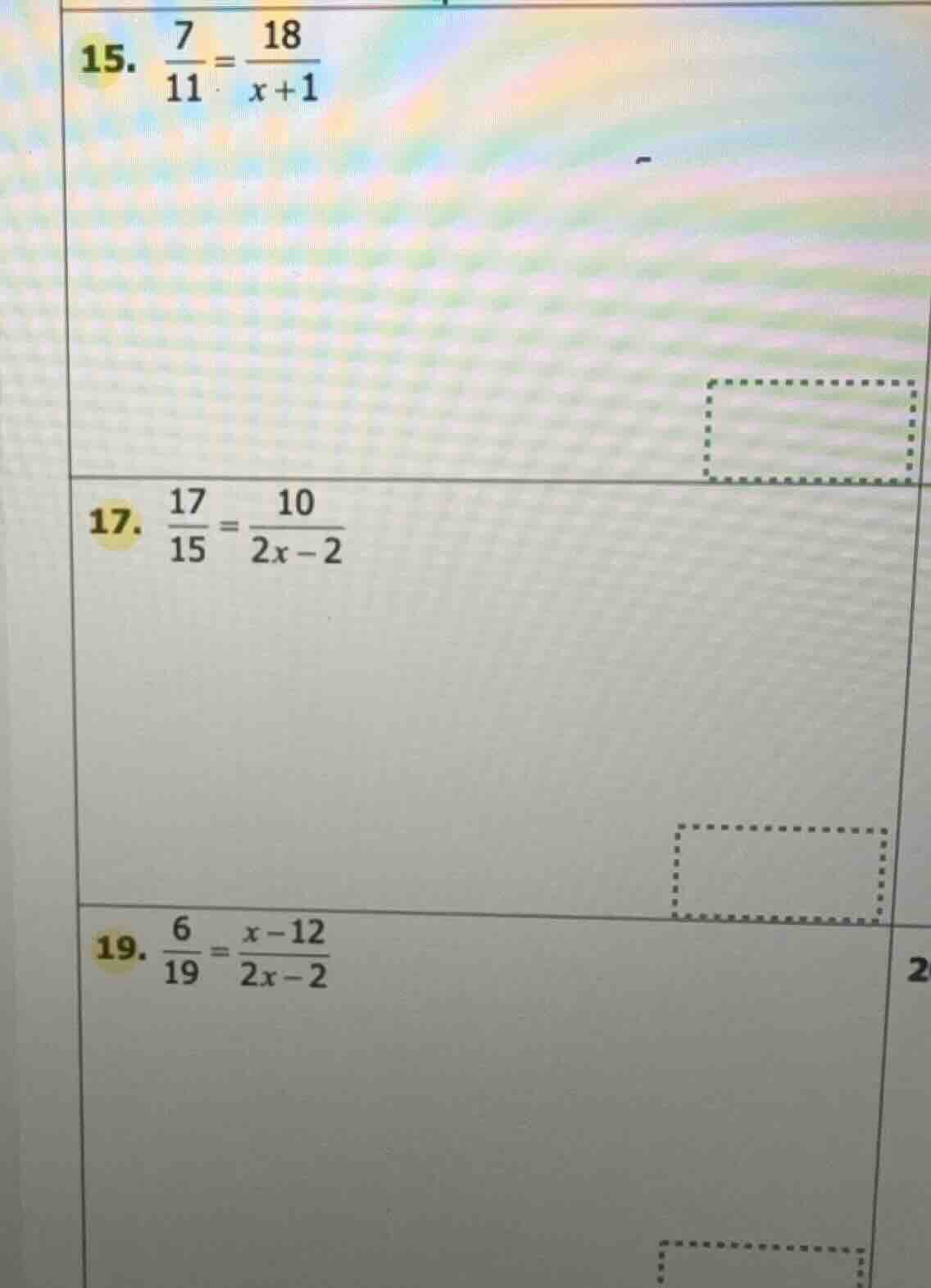 15. \\(\\frac{7}{11}=\\frac{18}{x + 1}\\)\ 17. \\(\\frac{17}{15}=\\frac…