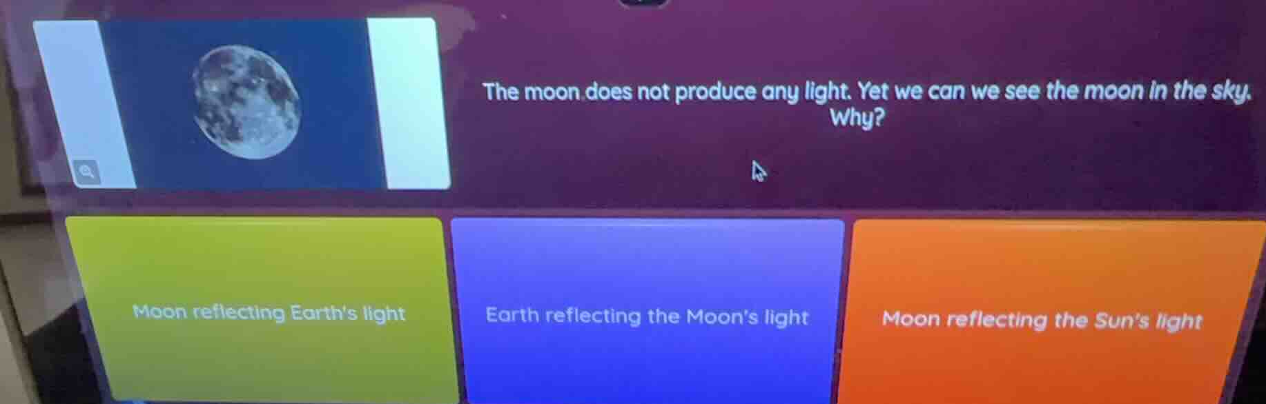 the moon does not produce any light. yet we can we see the moon in the …