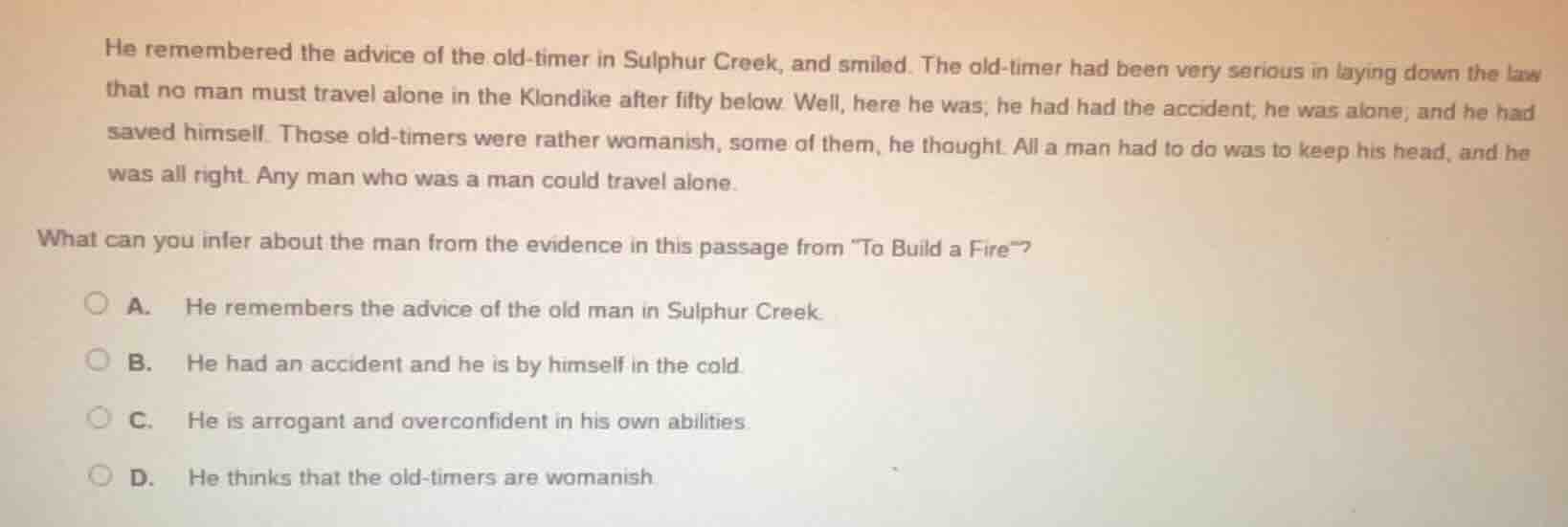 he remembered the advice of the old - timer in sulphur creek, and smile…