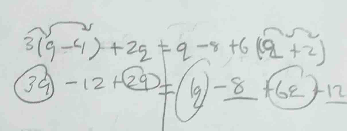 3(q - 4) + 2q = q - 8 + 6(q + 2) 3q - 12 + 2q = q - 8 + 6q + 12
