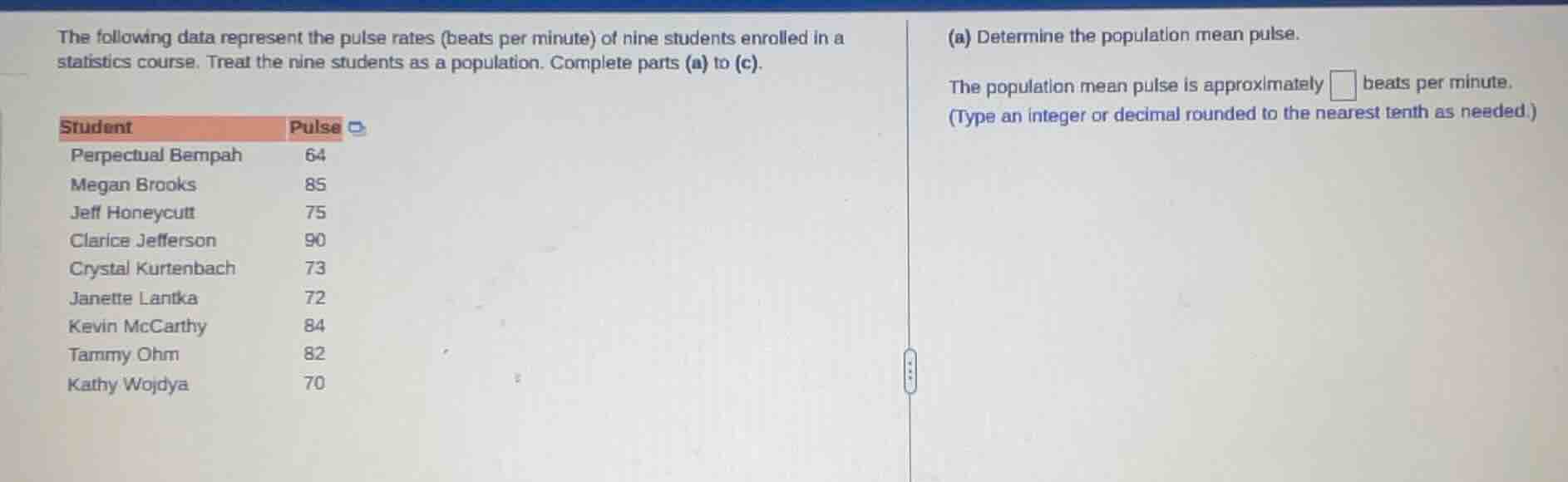 the following data represent the pulse rates (beats per minute) of nine…