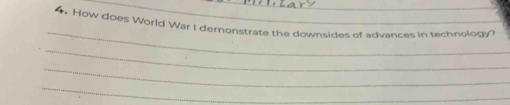 4. how does world war i demonstrate the downsides of advances in techno…