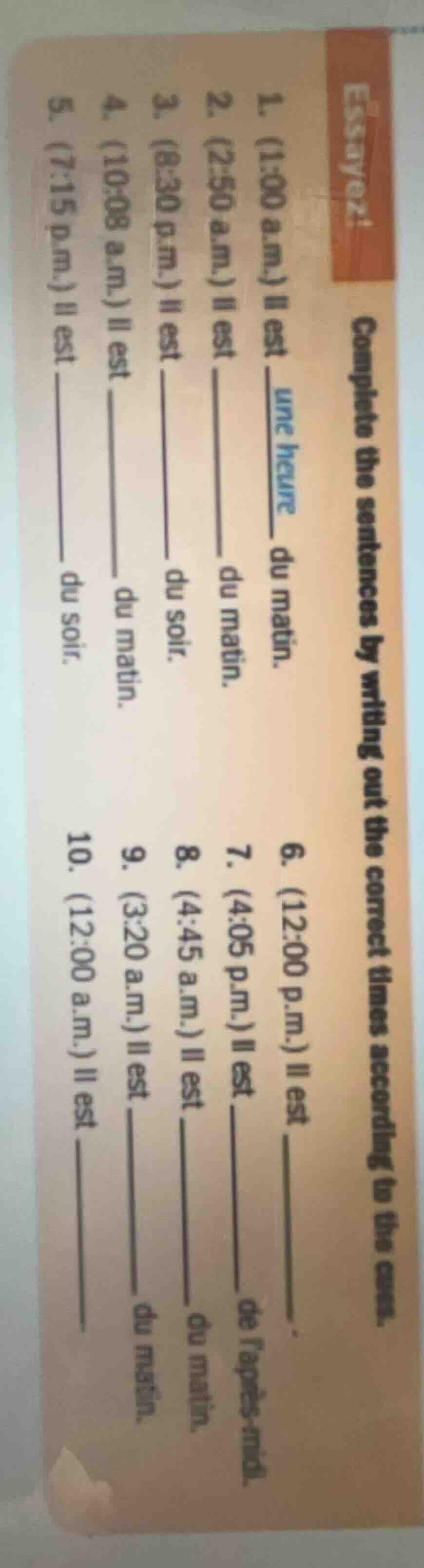 essayer! complete the sentences by writing out the correct times accord…