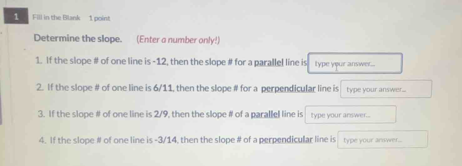 fill in the blank 1 point determine the slope. (enter a number only!) 1…