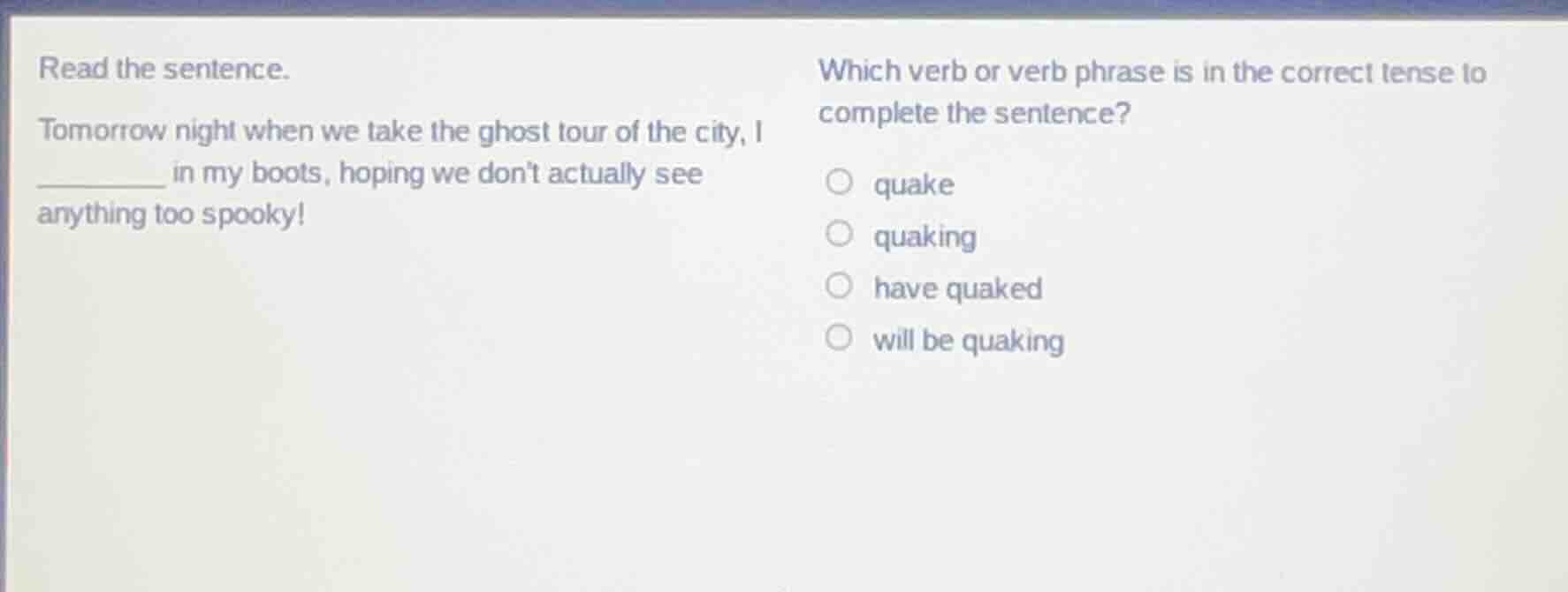 read the sentence. tomorrow night when we take the ghost tour of the ci…