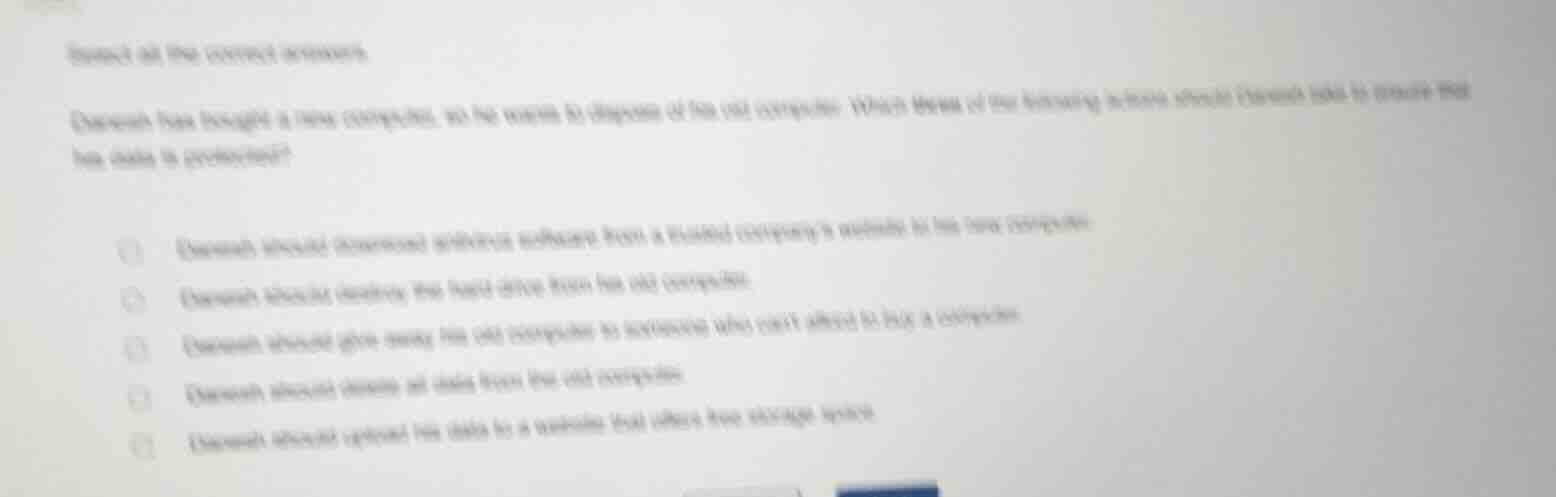 select all the correct answers. damian has bought a new computer, so he…