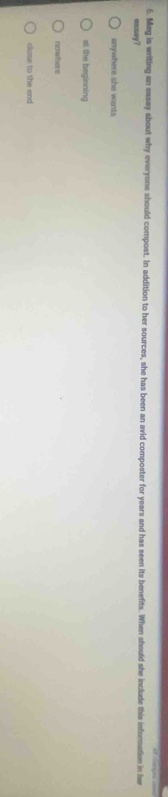 6. mandy is writing an essay about why everyone should compost. in addi…