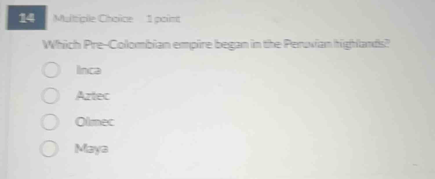 14 multiple choice 1 point which pre - colombian empire began in the pe…