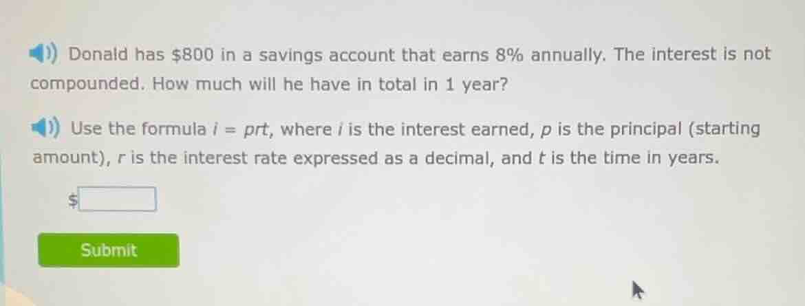 donald has $800 in a savings account that earns 8% annually. the intere…