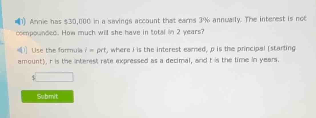 annie has $30,000 in a savings account that earns 3% annually. the inte…
