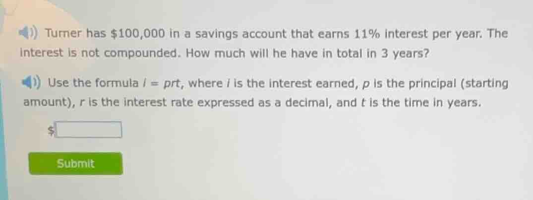 turner has $100,000 in a savings account that earns 11% interest per ye…